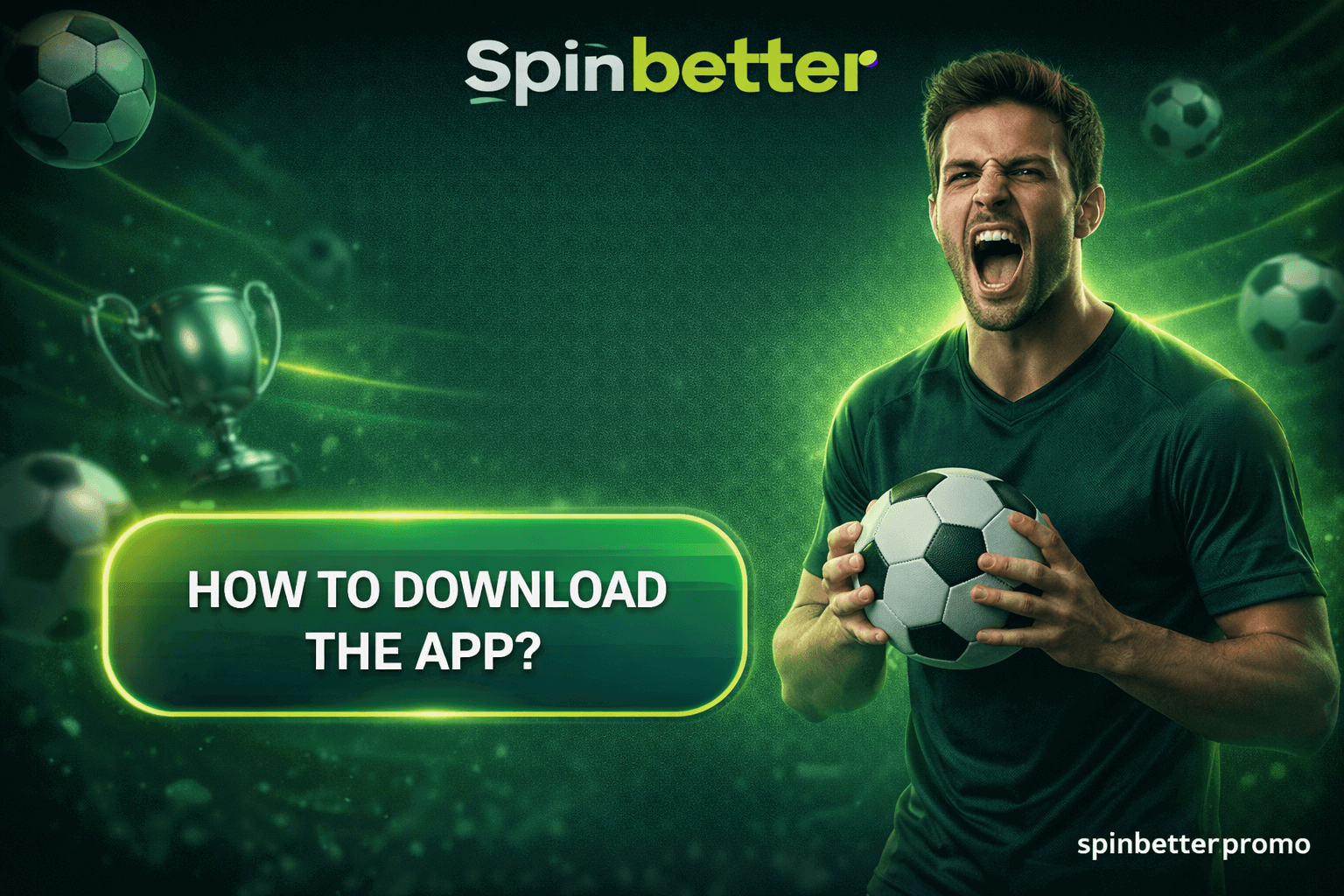 How to Download Spinbetter App